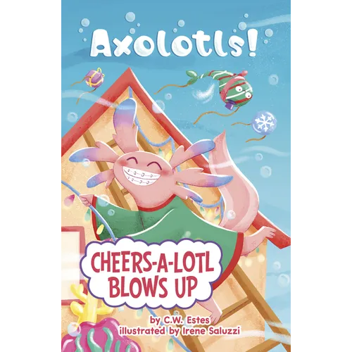 Cheers-A-Lotl Blows Up