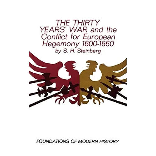 The Thirty Years' War and the Conflict for European Hegemony 1600-1660