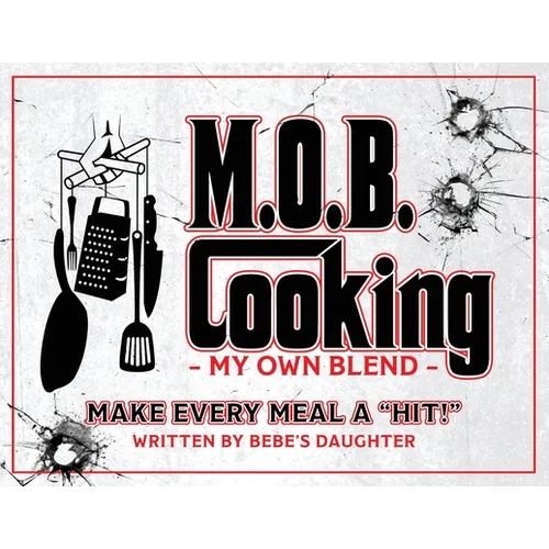 M.O.B. Cooking: My Own Blend