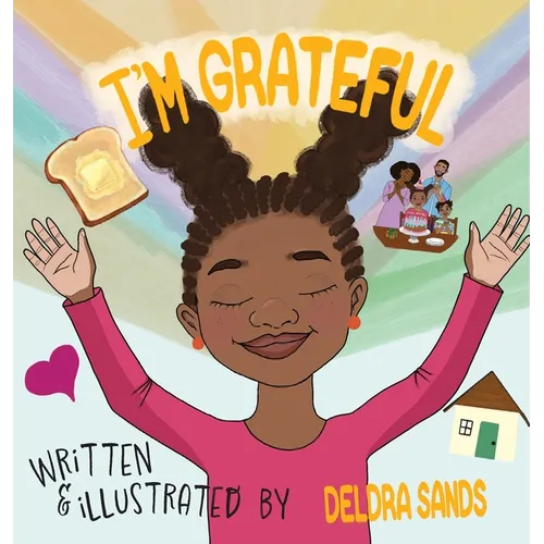 I'm Grateful: A Christian Children's Book About Thankfulness, God's Love & Daily Blessings - Hardcover