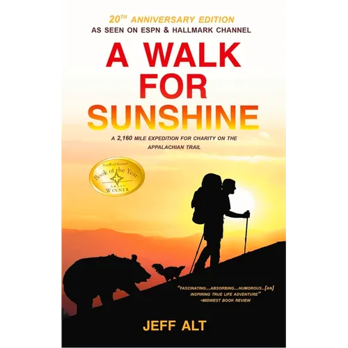 A Walk for Sunshine: A 2,160 Mile Expedition for Charity on the Appalachian Trail
