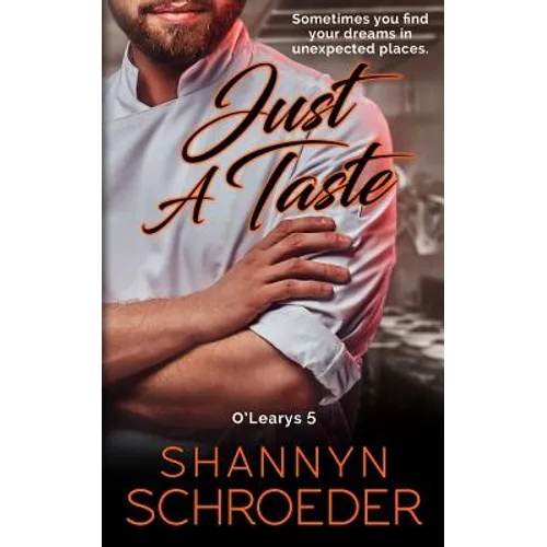 Just A Taste: A Foodie Chicago Irish Family Steamy Contemporary Romance