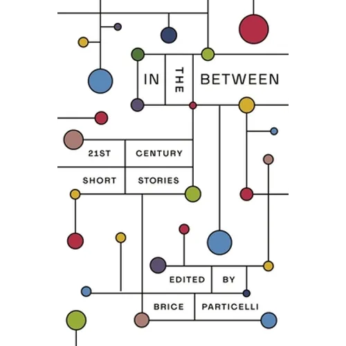In the Between: 21st Century Short Stories