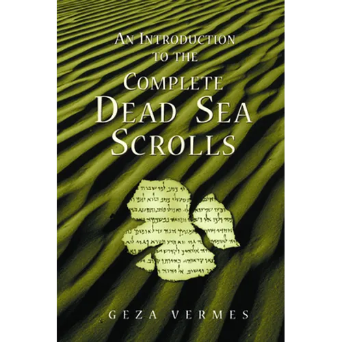An Introduction to the Complete Dead Sea Scrolls