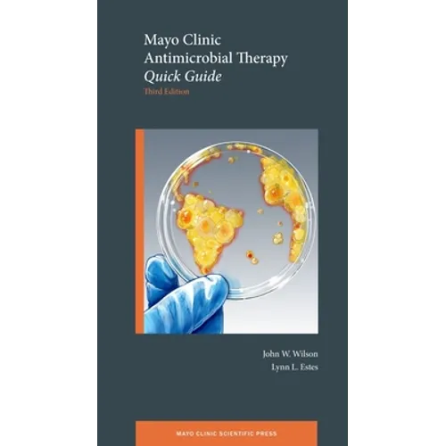 Mayo Clinic Antimicrobial Therapy: Quick Guide