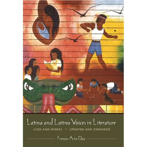 Latina and Latino Voices in Literature: Lives and Works, Updated and Expanded