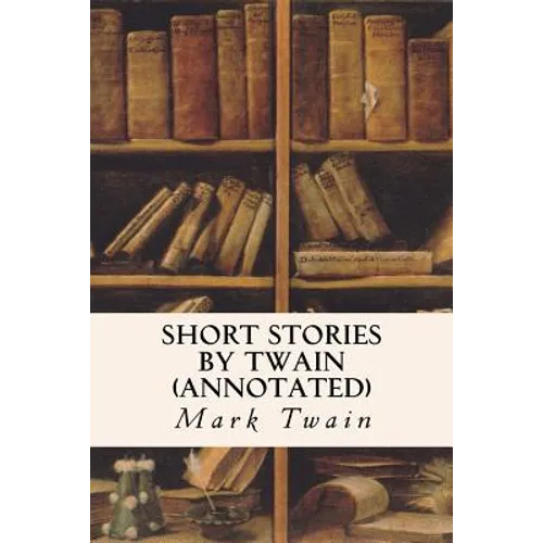 Short Stories by Twain (annotated)