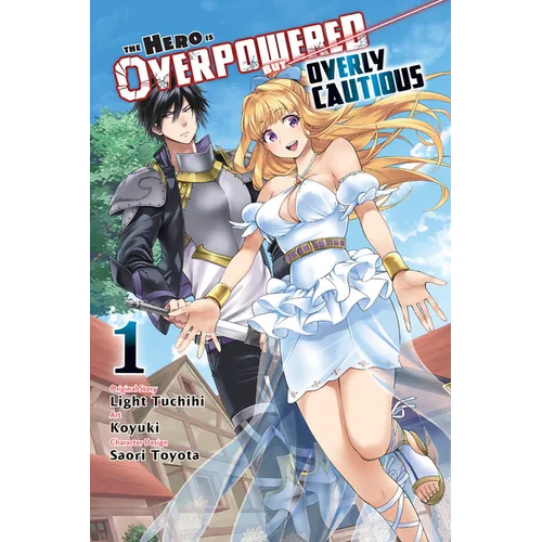 The Hero Is Overpowered But Overly Cautious, Vol. 1 (Manga)
