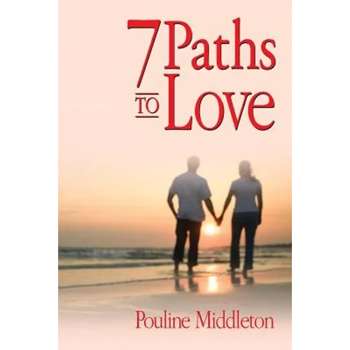 7 Paths to Love