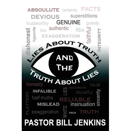Lies About Truth and the Truth About Lies