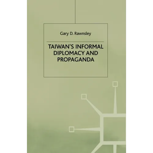 Taiwan's Informal Diplomacy and Propaganda
