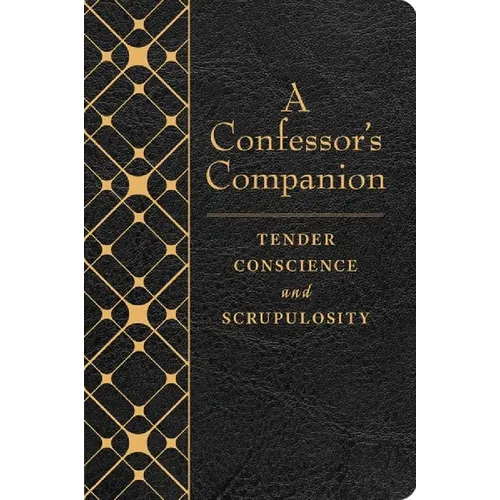 A Confessor's Companion: Tender Conscience and Scrupulosity