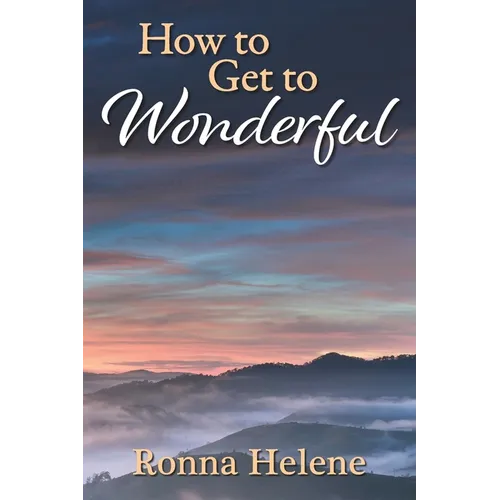 How to Get to Wonderful
