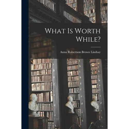 What is Worth While?