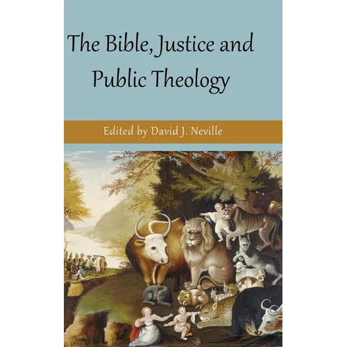 The Bible, Justice and Public Theology