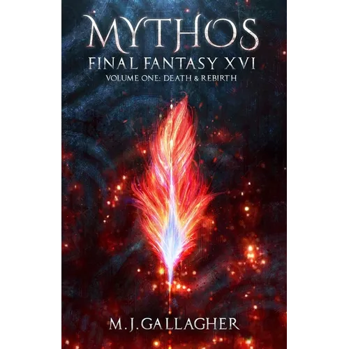 Mythos: Final Fantasy XVI: Volume One: Death & Rebirth