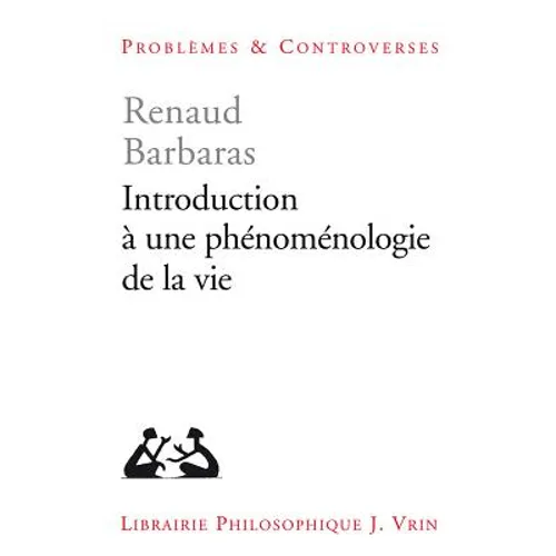 Introduction a Une Phenomenologie de la Vie
