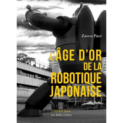 L'Age d'Or de la Robotique Japonaise