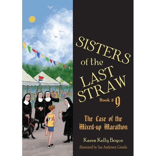 Sisters of the Last Straw Book 9: The Case of the Mixed-Up Marathon