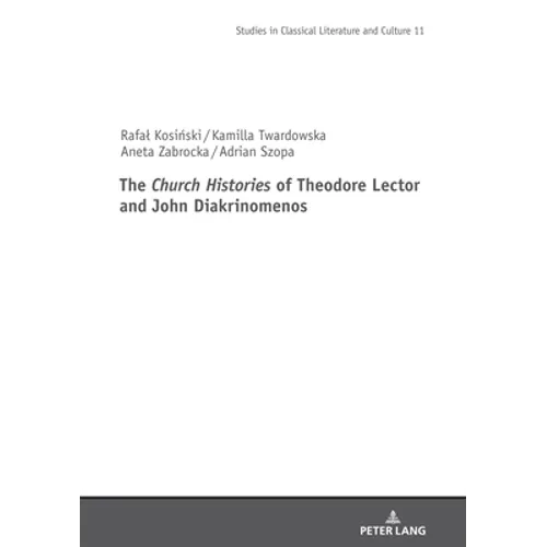 The Church Histories" of Theodore Lector and John Diakrinomenos