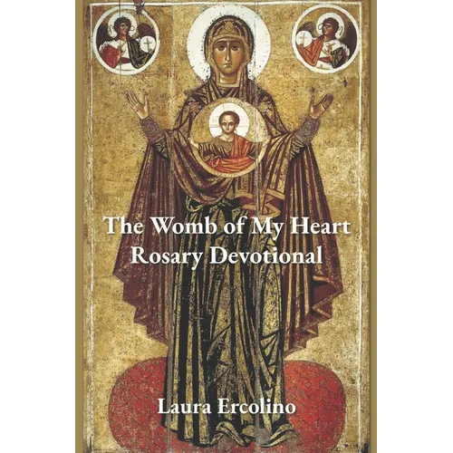 The Womb of My Heart Rosary Devotional