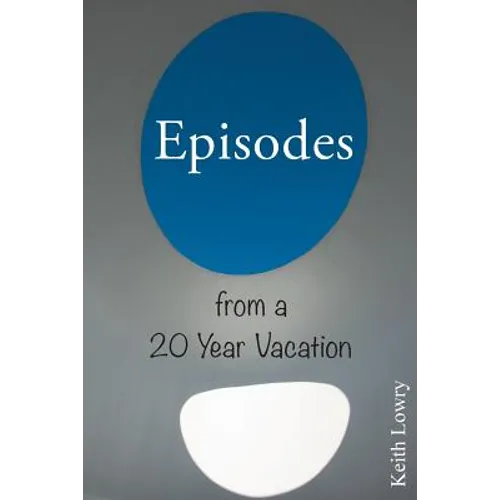 Episodes from a 20 Year Vacation