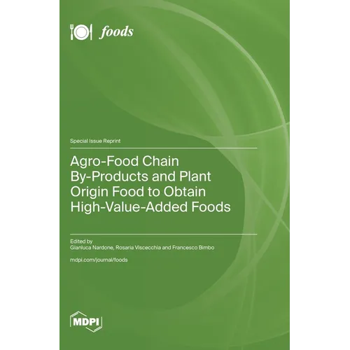 Agro-Food Chain By-Products and Plant Origin Food to Obtain High-Value-Added Foods