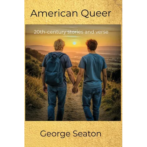 American Queer - 20th-century stories and verse