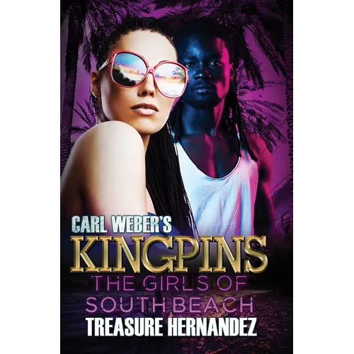 Carl Weber's Kingpins: The Girls of South Beach