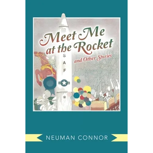 Meet Me at the Rocket and Other Stories