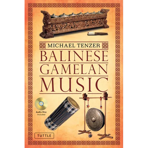 Balinese Gamelan Music [With CD (Audio)]