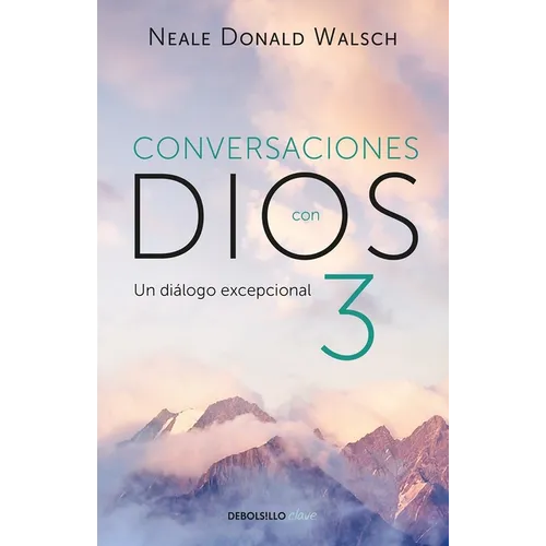 Conversaciones Con Dios: Un Diálogo Excepcional / Conversations with God. an Uncommon Dialogue