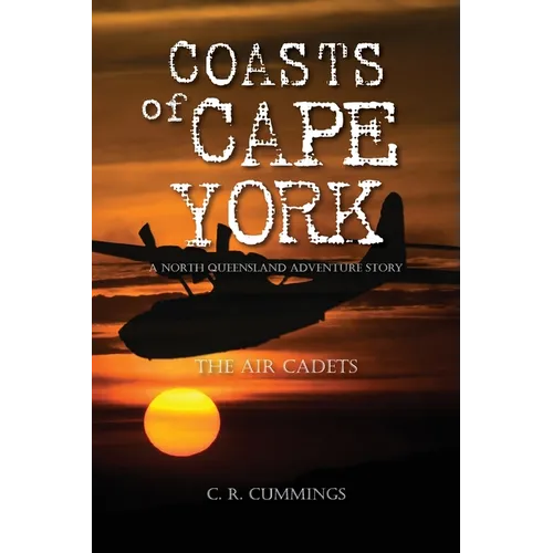 Coasts of Cape York: A North Queensland Cadet Adventure