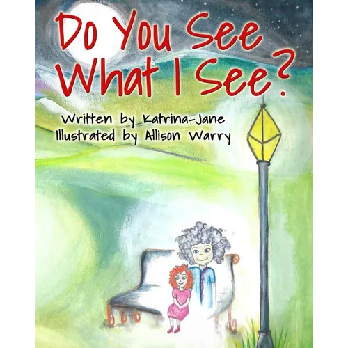 Do You See What I See?: Helping Children Understand Their Psychic Abilities