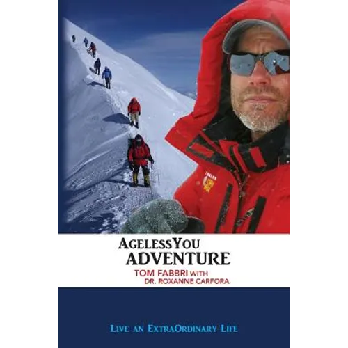 AgelessYou Adventure: Live an ExtraOrdinary Life