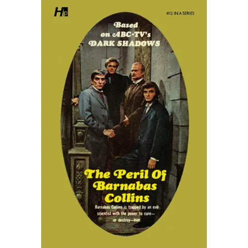 Dark Shadows: The Peril of Barnabas Collins: The Complete Paperback Library Reprint Book 12