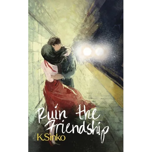 Ruin the Friendship
