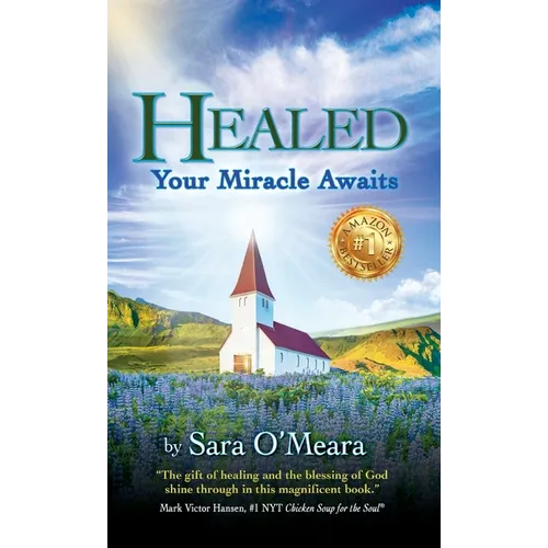Healed: Your Miracle Awaits