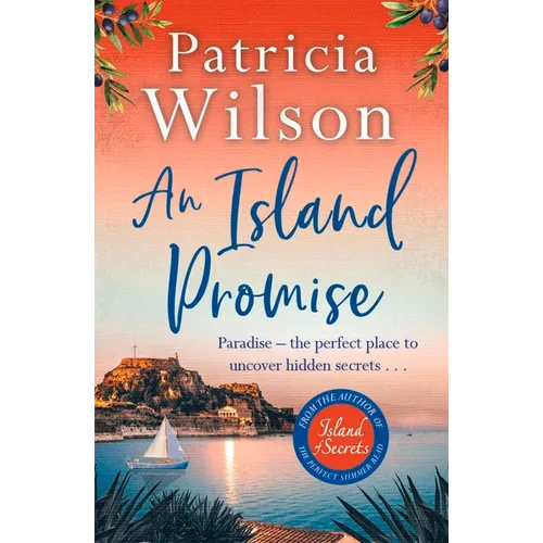 An Island Promise: Paradise - The Perfect Place to Uncover Hidden Secrets . . .