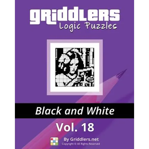 Griddlers Logic Puzzles: Black and White