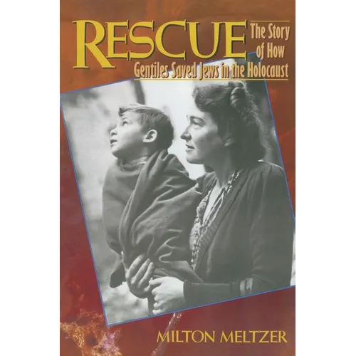Rescue: The Story of How Gentiles Saved Jews in the Holocaust