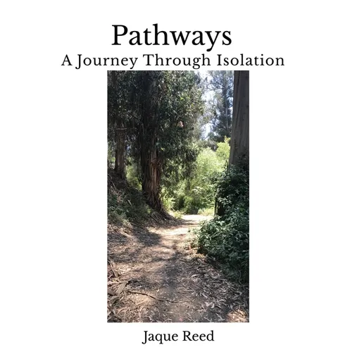 Pathways-A Journey Through Isolation