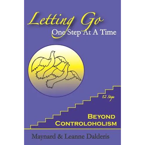 Letting Go One Step At A Time: Beyond Controloholism