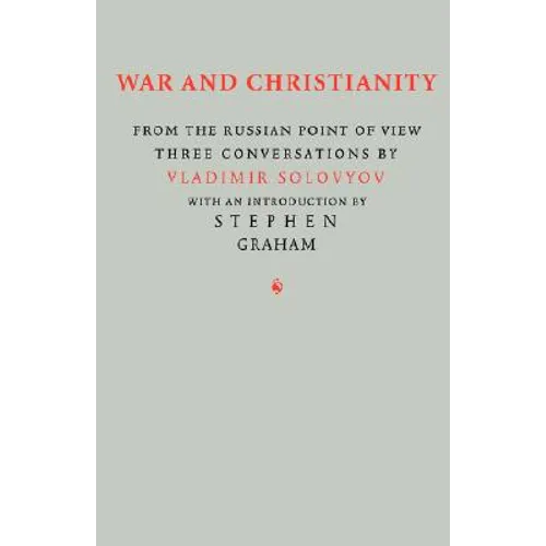 War and Christianity: Three Conversations by Vladimir Solovyov