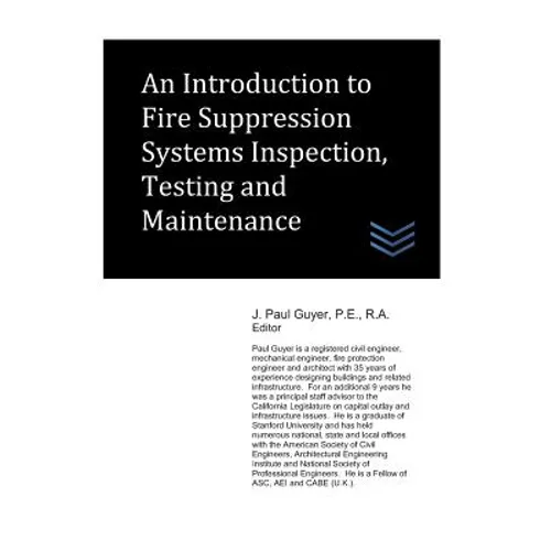 An Introduction to Fire Suppression Systems Inspection, Testing and Maintenance