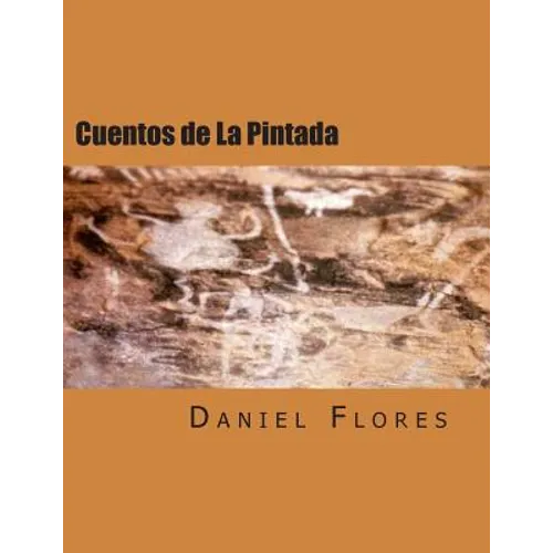 Cuentos de La Pintada: Stories of a Guadalupe County Village