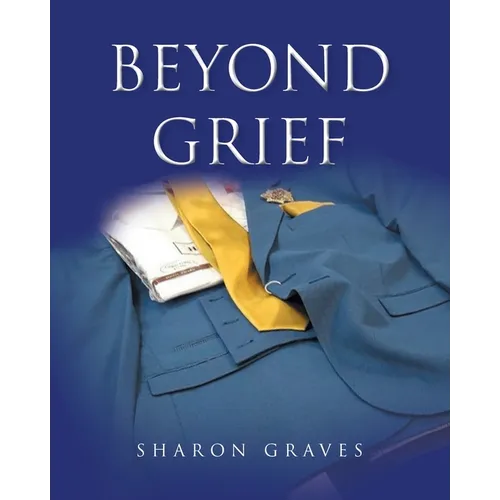Beyond Grief