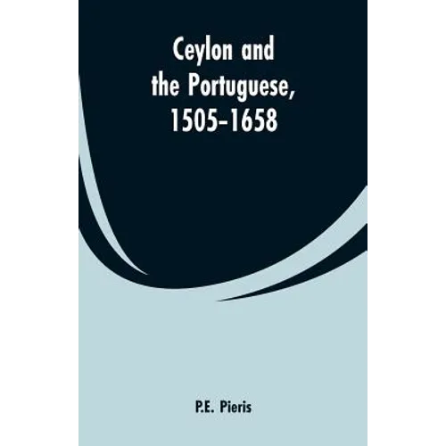 Ceylon and the Portuguese, 1505-1658