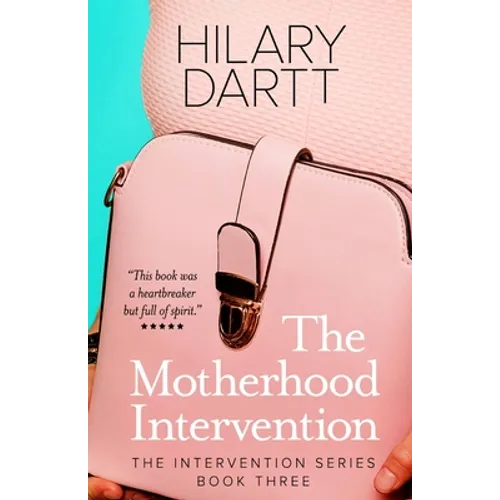 The Motherhood Intervention: Book Three in The Intervention Series