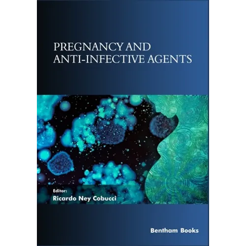 Pregnancy and Anti-Infective Agents
